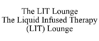 THE LIT LOUNGE THE LIQUID INFUSED THERAPY (LIT) LOUNGE
