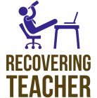 RECOVERING TEACHER