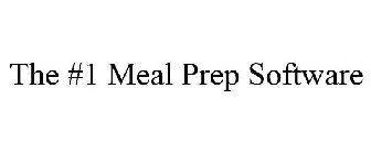 THE #1 MEAL PREP SOFTWARE
