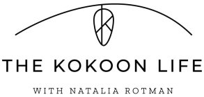 K THE KOKOON LIFE WITH NATALIA ROTMAN