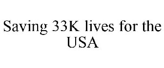 SAVING 33K LIVES FOR THE USA