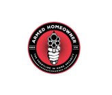 ARMED HOMEOWNER THE FRONTLINE IN HOME SECURITY SINCE 1791 ARMEDHOMEOWNER.COM