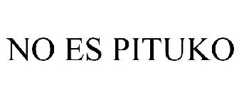 NO ES PITUKO