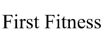 FIRST FITNESS