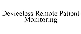 DEVICELESS REMOTE PATIENT MONITORING