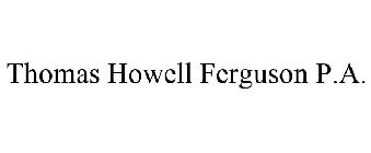 THOMAS HOWELL FERGUSON P.A.