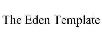 THE EDEN TEMPLATE