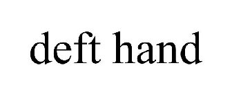 DEFT HAND