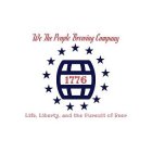 WE THE PEOPLE BREWING COMPANY 1776 LIFE, LIBERTY, AND THE PURSUIT OF BEER