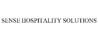 SENSE HOSPITALITY SOLUTIONS