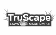 TRUSCAPE LAWN CARE MADE SIMPLE