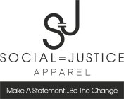 S=J SOCIAL = JUSTICE APPAREL