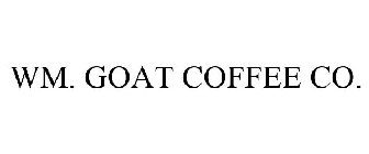 WM. GOAT COFFEE CO.