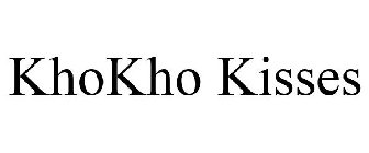 KHOKHO KISSES