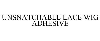 UNSNATCHABLE LACE WIG ADHESIVE