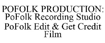 POFOLK PRODUCTION: POFOLK RECORDING STUDIO POFOLK EDIT & GET CREDIT FILM