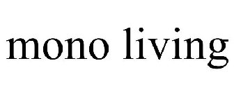 MONO LIVING
