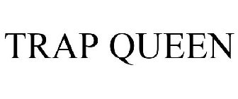 TRAP QUEEN