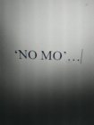 'NO MO'.....