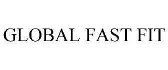 GLOBAL FAST FIT