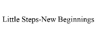 LITTLE STEPS-NEW BEGINNINGS