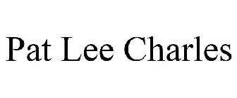 PAT LEE CHARLES