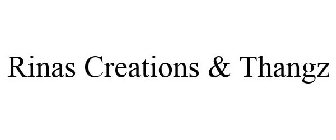 RINAS CREATIONS & THANGZ