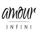 AMOUR INFINI