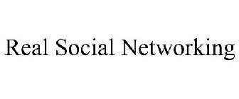 REAL SOCIAL NETWORKING