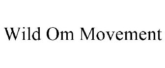 WILD OM MOVEMENT