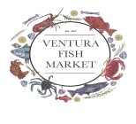 EST. 2017 VENTURA FISH MARKET