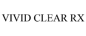 VIVID CLEAR RX