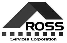 ROSS SERVICES CORPORATION