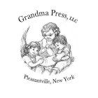 GRANDMA PRESS, LLC PLEASANTVILLE, NEW YORK