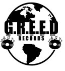 G.R.E.E.D GRIND RIGHT EARN EVERY DOLLAR RECORDS