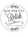 MADE WITH LOVE BY RELISH CATERING + HOSPITALITY