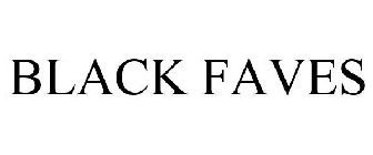 BLACK FAVES