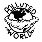 POLLUTED WORLD