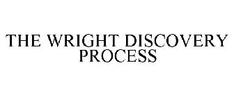 THE WRIGHT DISCOVERY PROCESS