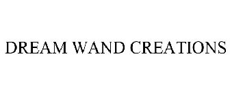 DREAM WAND CREATIONS