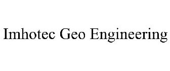 IMHOTEC GEO ENGINEERING