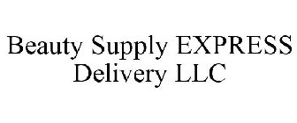 BEAUTY SUPPLY EXPRESS DELIVERY LLC