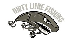 DIRTY LURE FISHING