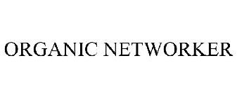 ORGANIC NETWORKER