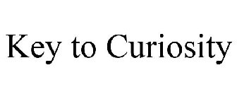 KEY TO CURIOSITY