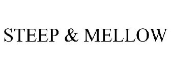STEEP & MELLOW