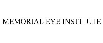 MEMORIAL EYE INSTITUTE