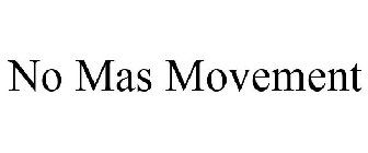 NO MAS MOVEMENT