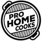 PRO HOME COOKS