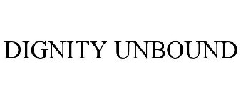 DIGNITY UNBOUND